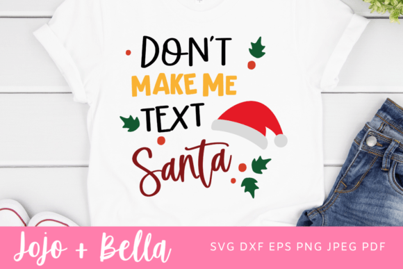 Don t Make Me Text Santa SVG Review
