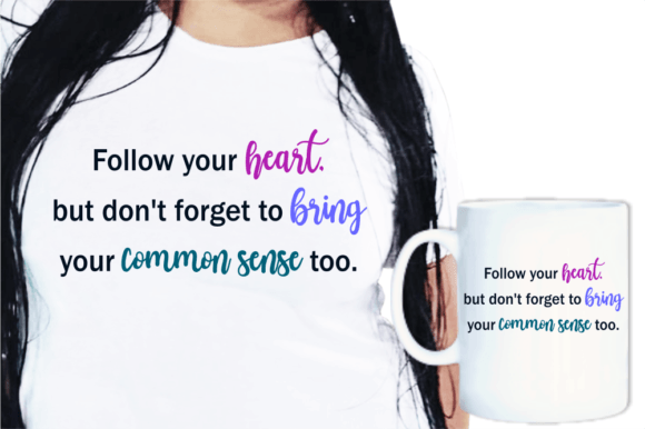 Follow Your Heart, Funny Quotes SVG Review