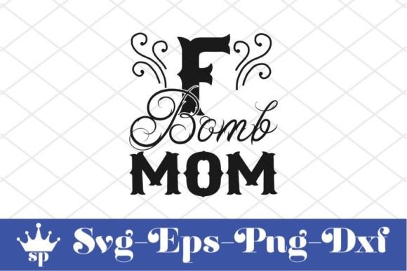 Funny Mom Svg Design, F Bomb Mom Review