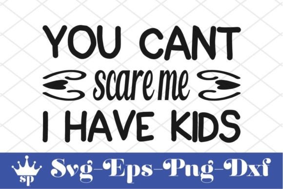 Funny Mom Svg Design: You Cant Scare Me Review