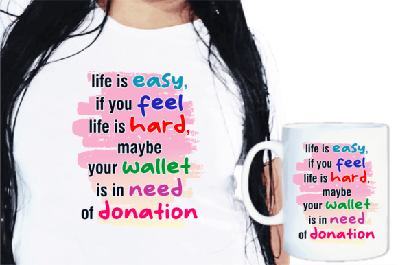 Life is Easy, Funny Quotes Svg: A Designer Review