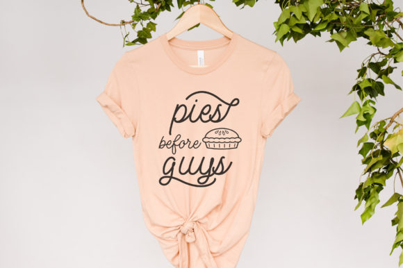 Pies Before Guys Svg, Funny Thanksgiving Design Review